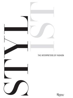 Stylist The Interpreters of Fashion  9780847829248 Front Cover