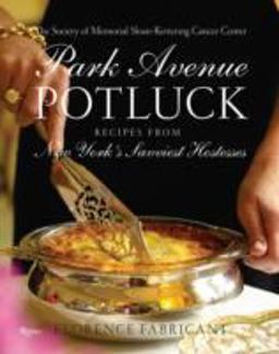 Park Avenue Potluck Recipes from New York's Savviest Hostesses  9780847829897 Front Cover