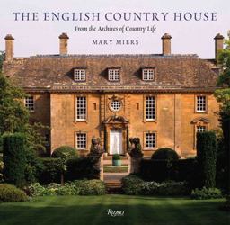 English Country House From the Archives of Country Life  9780847830572 Front Cover