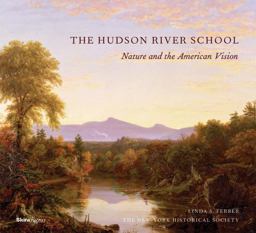 Hudson River School Nature and the American Vision  9780847832644 Front Cover