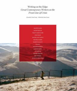 Writing on the Edge Great Contemporary Writers on the Front Line of Crisis  9780847832910 Front Cover