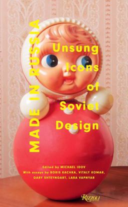 Made in Russia Unsung Icons of Soviet Design  9780847836055 Front Cover