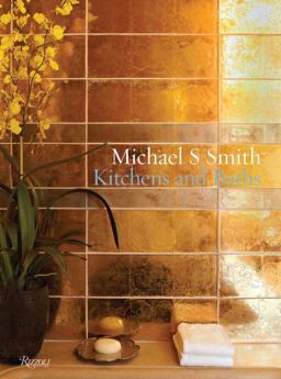 Michael S. Smith: Kitchens and Baths  9780847836772 Front Cover