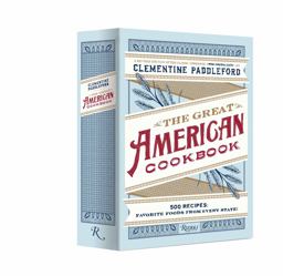 Great American Cookbook 500 Time-Tested Recipes: Favorite Food from Every State  9780847836901 Front Cover