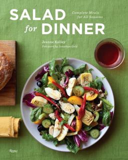 Salad for Dinner Complete Meals for All Seasons  9780847838257 Front Cover