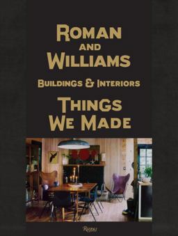 Roman and Williams Buildings and Interiors Things We Made  9780847838837 Front Cover