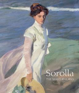 Sorolla: the Masterworks  9780847839339 Front Cover