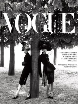 In Vogue An Illustrated History of the World's Most Famous Fashion Magazine  9780847839452 Front Cover