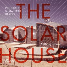 Solar House Pioneering Sustainable Design  9780847840052 Front Cover