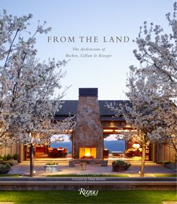 From the Land Backen, Gillam, and Kroeger Architects  9780847840779 Front Cover