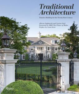 Traditional Architecture Timeless Building for the Twenty-First Century  9780847840809 Front Cover