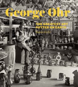George Ohr The Greatest Art Potter on Earth  9780847841172 Front Cover
