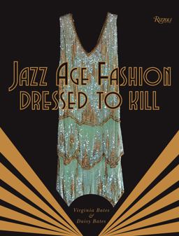 Jazz Age Fashion Dressed to Kill  9780847841875 Front Cover