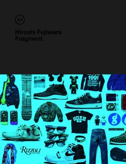 Hiroshi Fujiwara Fragment  9780847842391 Front Cover