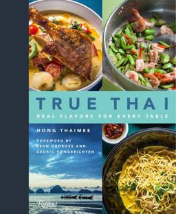 True Thai Real Flavors for Every Table  9780847846238 Front Cover