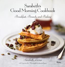 Sarabeth's Good Morning Cookbook: Breakfast, Brunch, and Baking  9780847846382 Front Cover