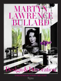 Martyn Lawrence Bullard: Design and Decoration  9780847847389 Front Cover
