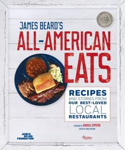 James Beard's All-American Eats Recipes and Stories from Our Best-Loved Local Restaurants  9780847847464 Front Cover