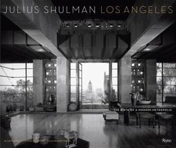 Julius Shulman Los Angeles The Birth of a Modern Metropolis  9780847847648 Front Cover