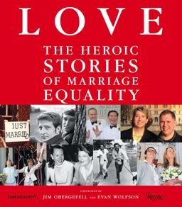 LOVE: the Heroic Stories of Marriage Equality