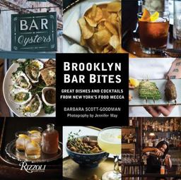 Brooklyn Bar Bites Great Dishes and Cocktails from New York's Food Mecca  9780847848256 Front Cover