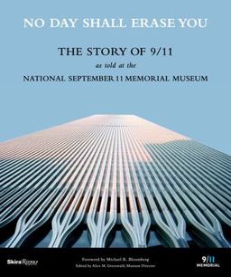 No Day Shall Erase You The Story of 9/11 As Told at the September 11 Museum  9780847849482 Front Cover