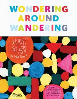 Wondering Around Wandering Work-So-Far by Mike Perry  9780847858033 Front Cover
