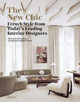 New Chic French Style from Today's Leading Interior Designers 2017 9780847858231 Front Cover