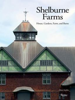 Shelburne Farms House, Gardens, Farm, and Barns  9780847858842 Front Cover