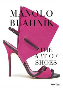 Manolo Blahnik The Art of Shoes  9780847858972 Front Cover