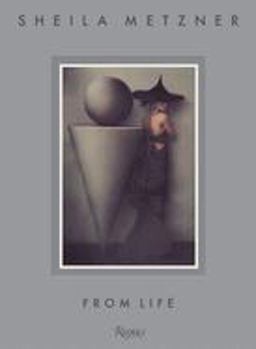 Sheila Metzner: from Life  9780847859917 Front Cover