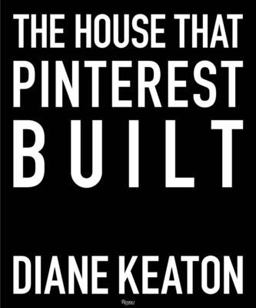 House That Pinterest Built  9780847860005 Front Cover