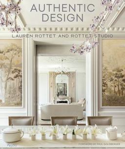 Authentic Design Lauren Rottet and Rottet Studio  9780847860029 Front Cover