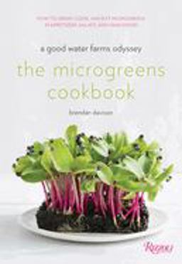 Microgreens Cookbook A Good Water Farms Odyssey  9780847860289 Front Cover
