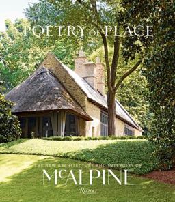 Poetry of Place The New Architecture and Interiors of Mcalpine  9780847860340 Front Cover