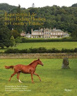 Equestrian Life From Riding Houses to Country Estates  9780847862238 Front Cover