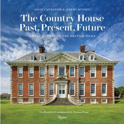 Country House: Past, Present, Future Great Houses of the British Isles  9780847862726 Front Cover