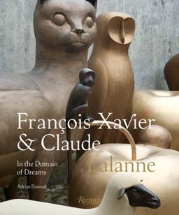 Francois-Xavier and Claude Lalanne: in the Domain of Dreams