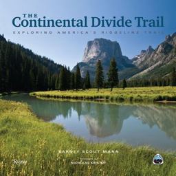 Continental Divide Trail Exploring America's Ridgeline Trail  9780847863013 Front Cover