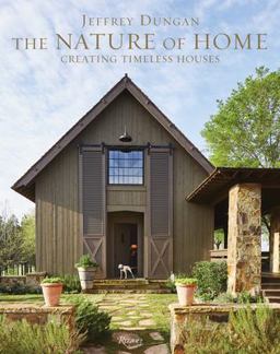 Nature of Home Creating Timeless Houses  9780847863068 Front Cover