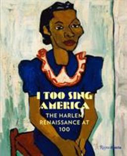 I Too Sing America The Harlem Renaissance At 100  9780847863129 Front Cover