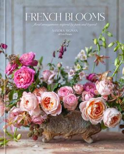 French Blooms Floral Arrangements Inspired by Paris and Beyond  9780847899067 Front Cover