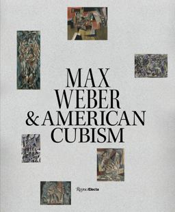 Max Weber and American Cubism Max Weber and American Cubism