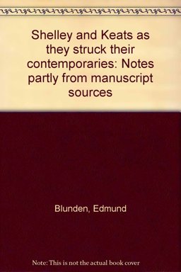 Shelley and Keats As They Struck Their Contemporaries