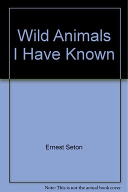 Wild Animals I Have Known