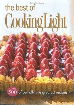 Best of Cooking Light Over 500 of Our All-Time Greatest Recipes  9780848730611 Front Cover