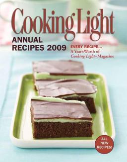 Cooking Light Annual Recipes 2009 Every Recipe... a Year's Worth of Cooking Light Magazine  9780848732363 Front Cover