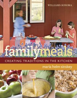 Williams-Sonoma Family Meals Creating Traditions in the Kitchen  9780848732639 Front Cover