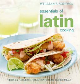 Williams-Sonoma Essentials of Latin Cooking