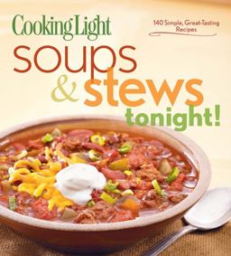 Cooking Light Soups and Stews Tonight!